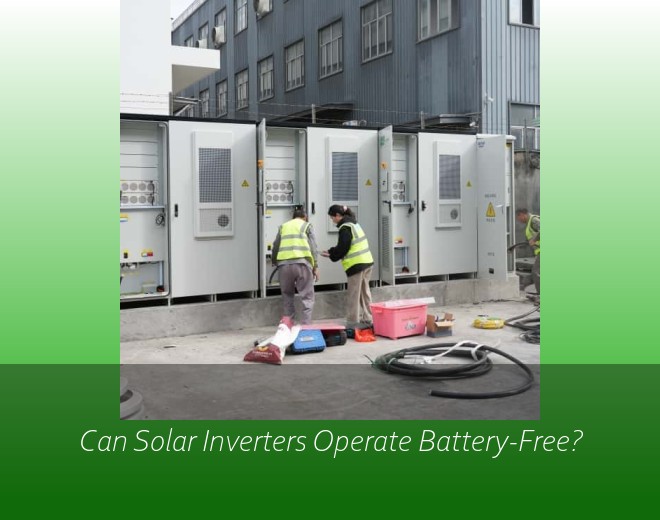 Can Solar Inverters Operate Battery-Free?